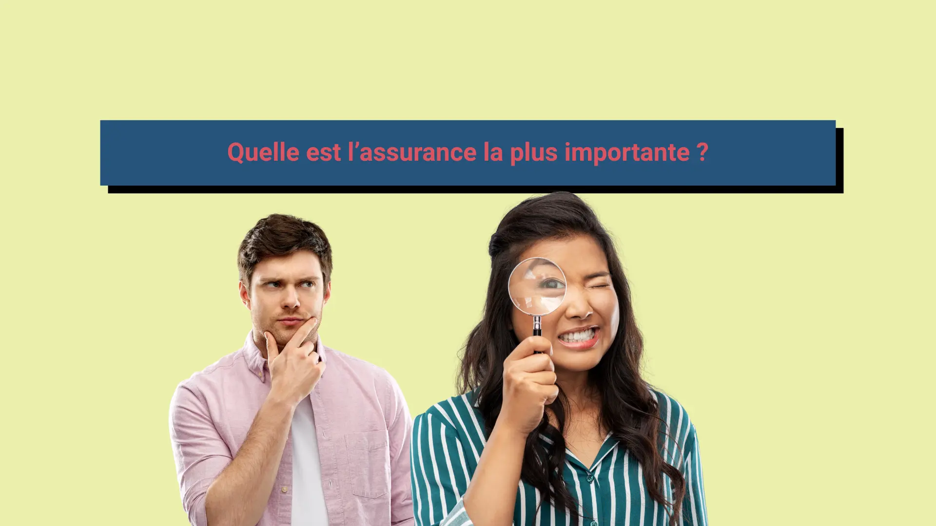 Deux personnes cherchent quelle est l'assurance la plus importante.